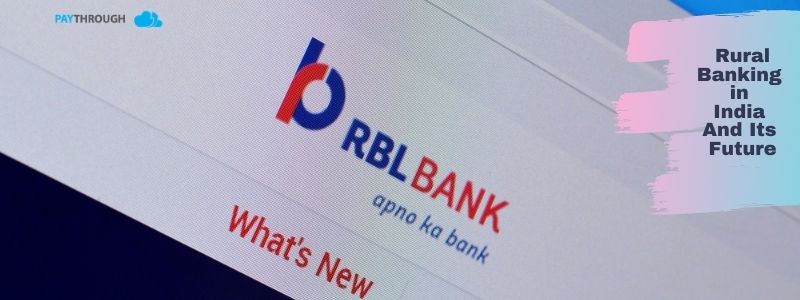 Rural Banking In India And Its Future